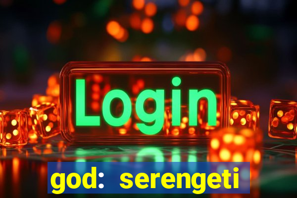 god: serengeti filme completo dublado gratis